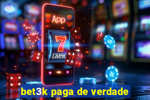 bet3k paga de verdade